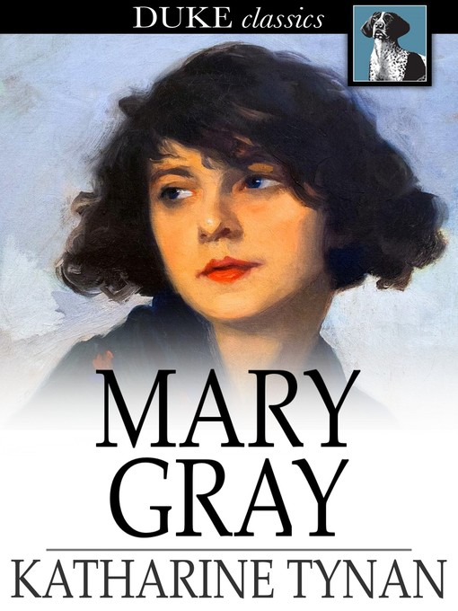 Title details for Mary Gray by Katharine Tynan - Wait list